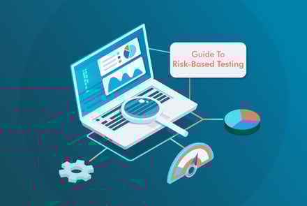 From Complexity to Simplicity: A Guide To Risk-Based Testing