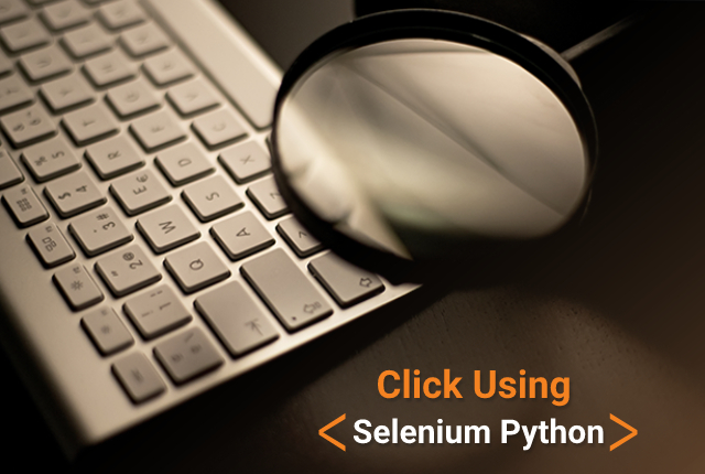How Do You Click Using Selenium Python?